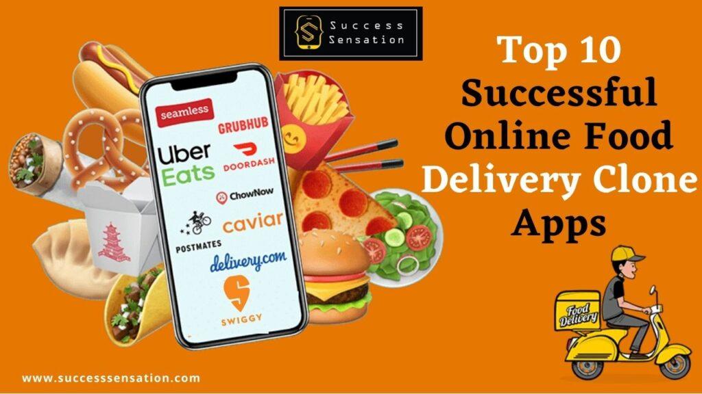 Top 10 Successful Online Food Delivery Clone Apps